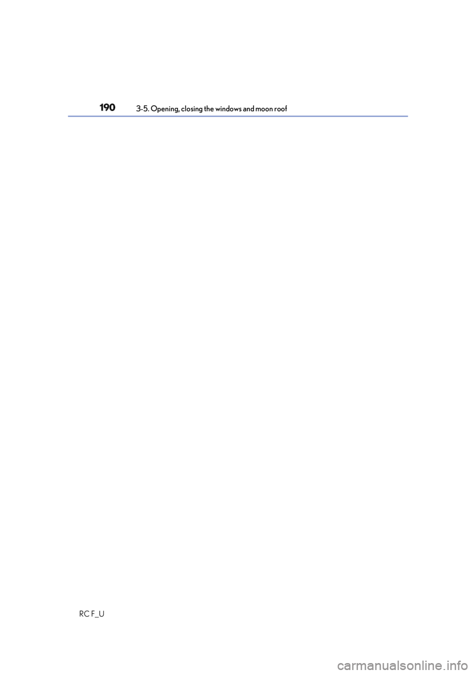 LEXUS RCF 2019 Owners Manual 190 3-5. Opening, closing the windows and moon roof
RC F_U LEXUS RCF 2019 Owners Manual 190 3-5. Opening, closing the windows and moon roof
RC F_U