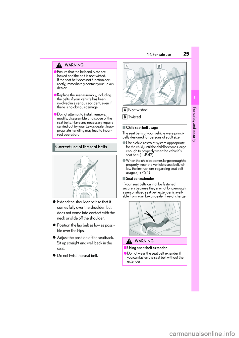LEXUS RCF 2022 Owners Manual 251-1. For safe use
RC F Owners Manual
1
For safety and security
Extend the shoulder belt so that it
comes fully over the shoulder, but
does not come into contact with the
neck or slide off the LEXUS RCF 2022 Owners Manual 251-1. For safe use
RC F Owners Manual
1
For safety and security
Extend the shoulder belt so that it
comes fully over the shoulder, but
does not come into contact with the
neck or slide off the