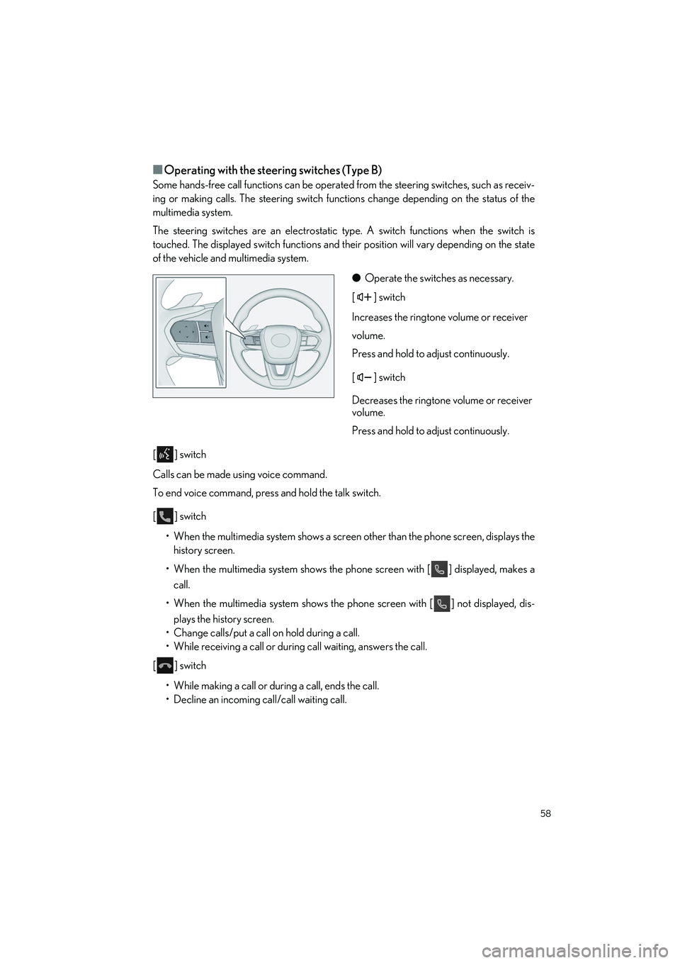 LEXUS RX 2023 Workshop Manual 58
RX500h/RX350h_QG_U
■Operating with the steering switches (Type B)
Some hands-free call functions can be operated from the steering switches, such as receiv-
ing or making calls. The steering swit LEXUS RX 2023 Workshop Manual 58
RX500h/RX350h_QG_U
■Operating with the steering switches (Type B)
Some hands-free call functions can be operated from the steering switches, such as receiv-
ing or making calls. The steering swit