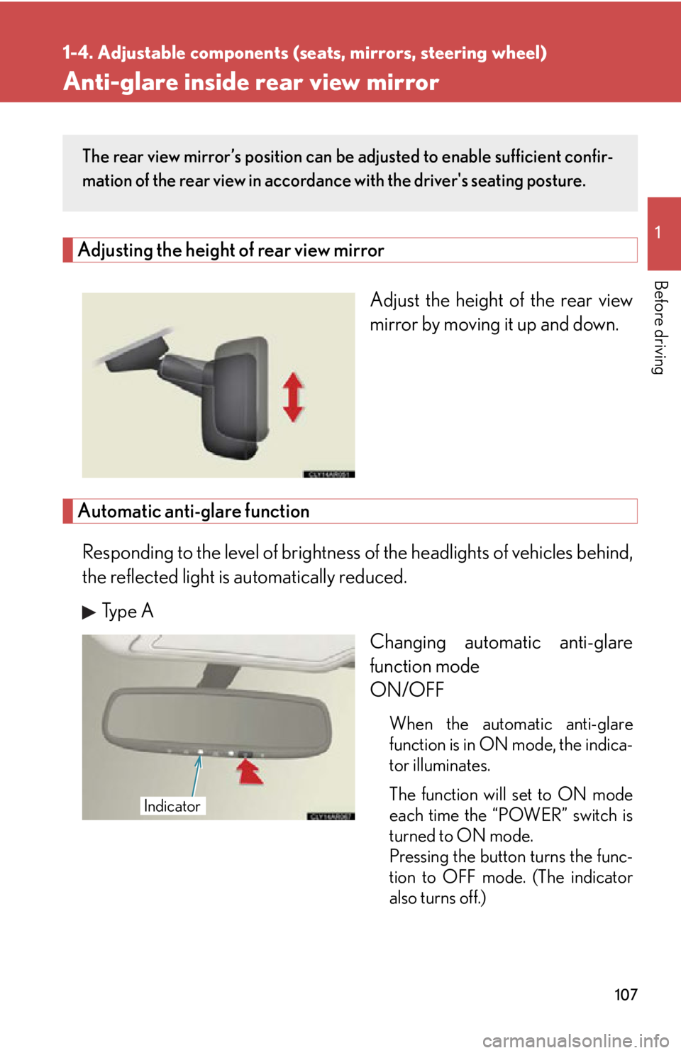 LEXUS RX450h 2015 Owners Manual 10711-4. Adjustable components (s eats, mirrors, steering wheel)
Before driving Anti-glare inside rear view mirror Adjusting the height of rear view mirror
Adjust the height of the rear view
mirror by LEXUS RX450h 2015 Owners Manual 10711-4. Adjustable components (s eats, mirrors, steering wheel)
Before driving Anti-glare inside rear view mirror Adjusting the height of rear view mirror
Adjust the height of the rear view
mirror by