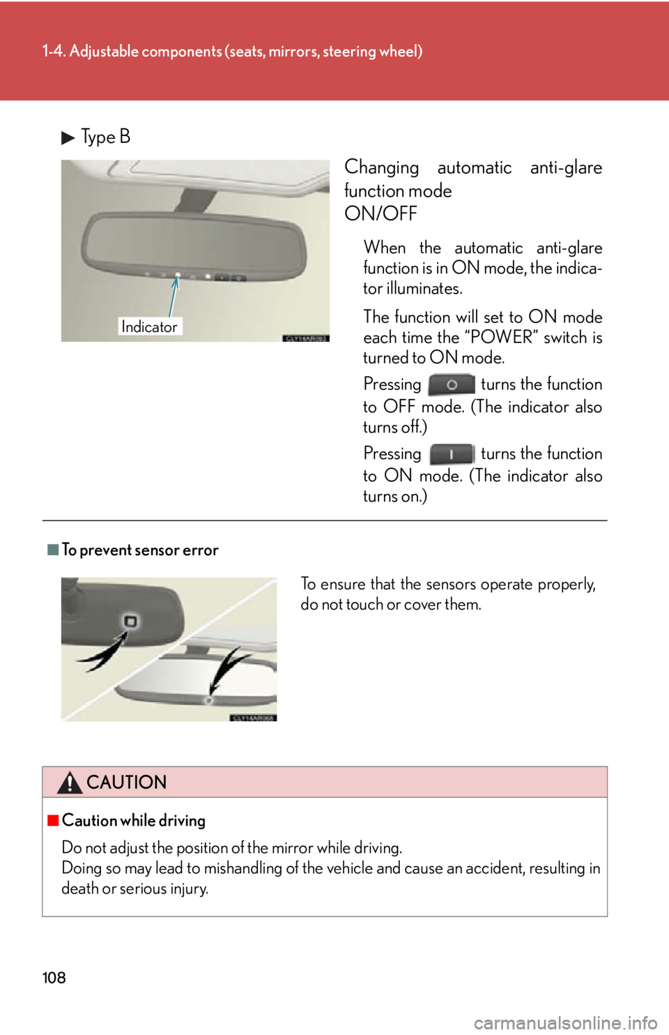 LEXUS RX450h 2015 Owners Manual 1081-4. Adjustable components (s eats, mirrors, steering wheel)
Type B
Changing automatic anti-glare
function mode
ON/OFF When the automatic anti-glare
function is in ON mode, the indica-
tor illumin LEXUS RX450h 2015 Owners Manual 1081-4. Adjustable components (s eats, mirrors, steering wheel)
Type B
Changing automatic anti-glare
function mode
ON/OFF When the automatic anti-glare
function is in ON mode, the indica-
tor illumin