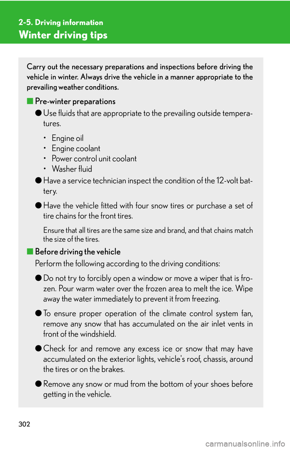 LEXUS RX450h 2015 Owners Manual 3022-5. Driving information
Winter driving tips Carry out the necessary preparations and inspections before driving the
vehicle in winter. Always drive the ve hicle in a manner appropriate to the
prev LEXUS RX450h 2015 Owners Manual 3022-5. Driving information
Winter driving tips Carry out the necessary preparations and inspections before driving the
vehicle in winter. Always drive the ve hicle in a manner appropriate to the
prev