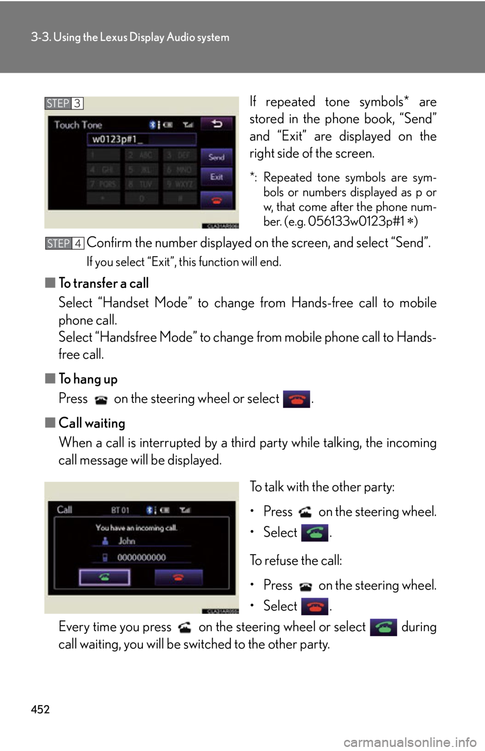 LEXUS RX450h 2015  Owners Manual 4523-3. Using the Lexus Display Audio system
If repeated tone symbols* are
stored in the phone book, “Send”
and “Exit” are displayed on the
right side of the screen. *:  Repeated tone symbols 