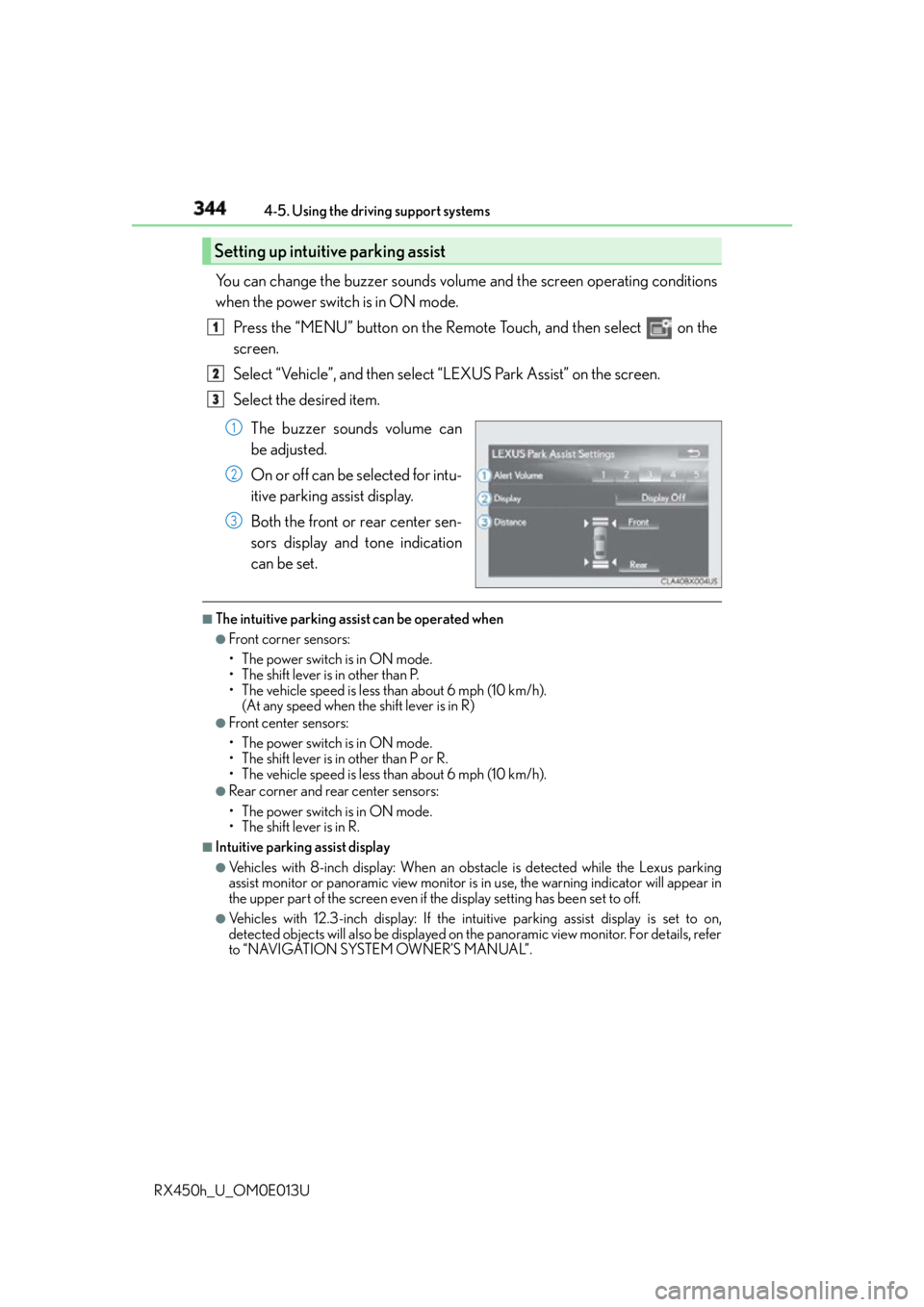 LEXUS RX450h 2016 Owners Manual 344 4-5. Using the driving support systems
RX450h_U_OM0E013U You can change the buzzer sounds volu me and the screen operating conditions
when the power switch is in ON mode.
Press the “MENU” butt LEXUS RX450h 2016 Owners Manual 344 4-5. Using the driving support systems
RX450h_U_OM0E013U You can change the buzzer sounds volu me and the screen operating conditions
when the power switch is in ON mode.
Press the “MENU” butt
