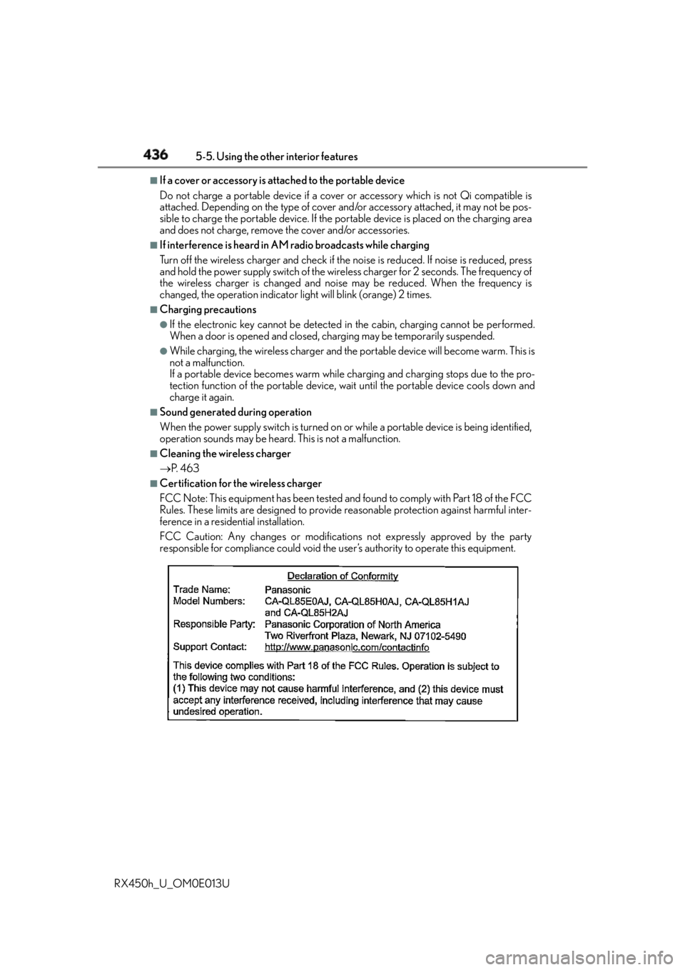 LEXUS RX450h 2016 Owners Manual 436 5-5. Using the other interior features
RX450h_U_OM0E013U ■
If a cover or accessory is attached to the portable device
Do not charge a portable device if a cover or accessory which is not Qi com LEXUS RX450h 2016 Owners Manual 436 5-5. Using the other interior features
RX450h_U_OM0E013U ■
If a cover or accessory is attached to the portable device
Do not charge a portable device if a cover or accessory which is not Qi com