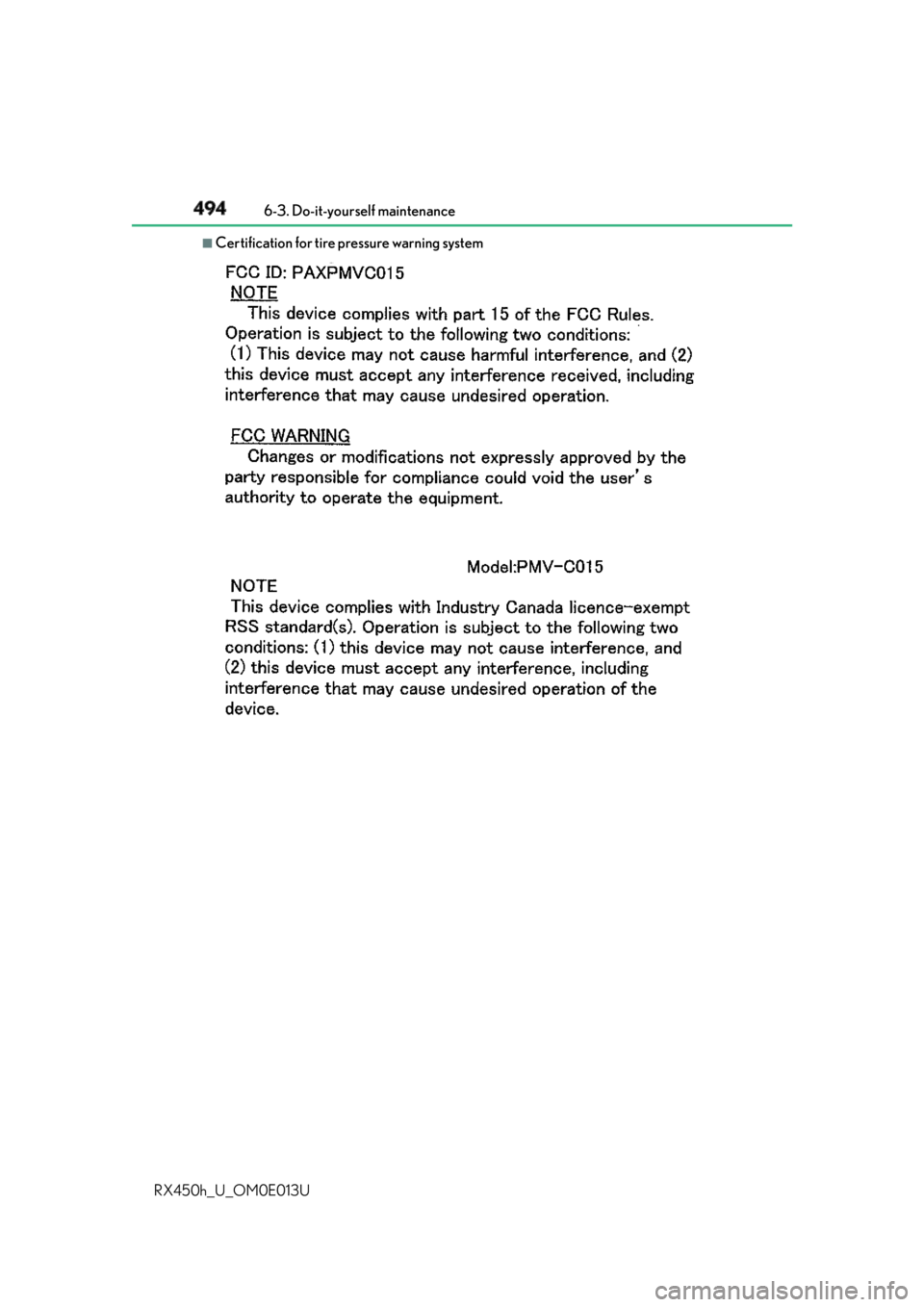 LEXUS RX450h 2016 Owners Manual 494 6-3. Do-it-yourself maintenance
RX450h_U_OM0E013U ■
Certification for tire pressure warning system LEXUS RX450h 2016 Owners Manual 494 6-3. Do-it-yourself maintenance
RX450h_U_OM0E013U ■
Certification for tire pressure warning system