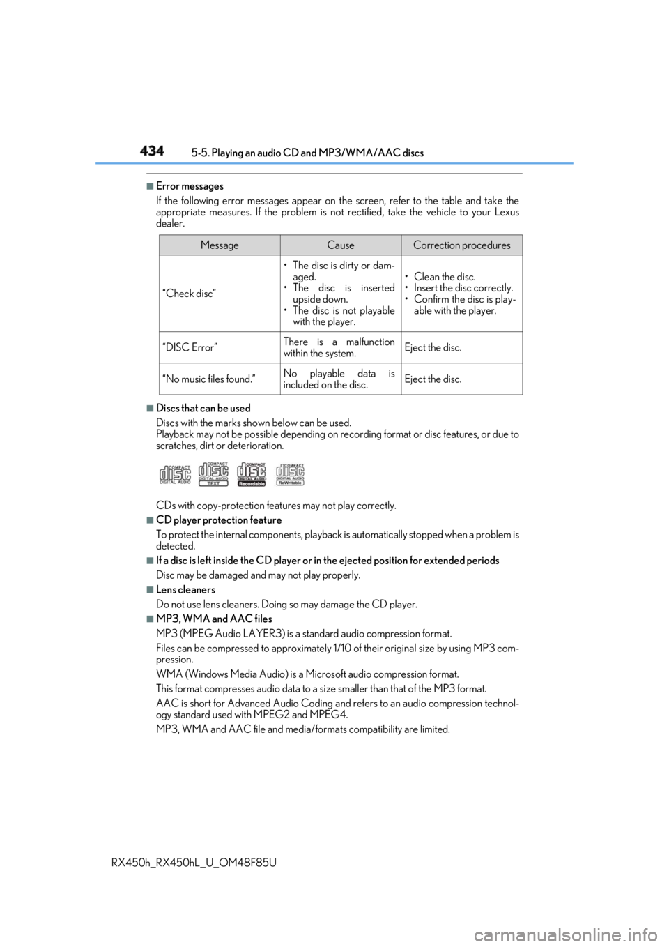 LEXUS RX450h 2018 Owners Manual 434 5-5. Playing an audio CD and MP3/WMA/AAC discs
RX450h_RX450hL _U_OM48F85U■
Error messages
If the following error messages appear on th e screen, refer to the table and take the
appropriate measu LEXUS RX450h 2018 Owners Manual 434 5-5. Playing an audio CD and MP3/WMA/AAC discs
RX450h_RX450hL _U_OM48F85U■
Error messages
If the following error messages appear on th e screen, refer to the table and take the
appropriate measu