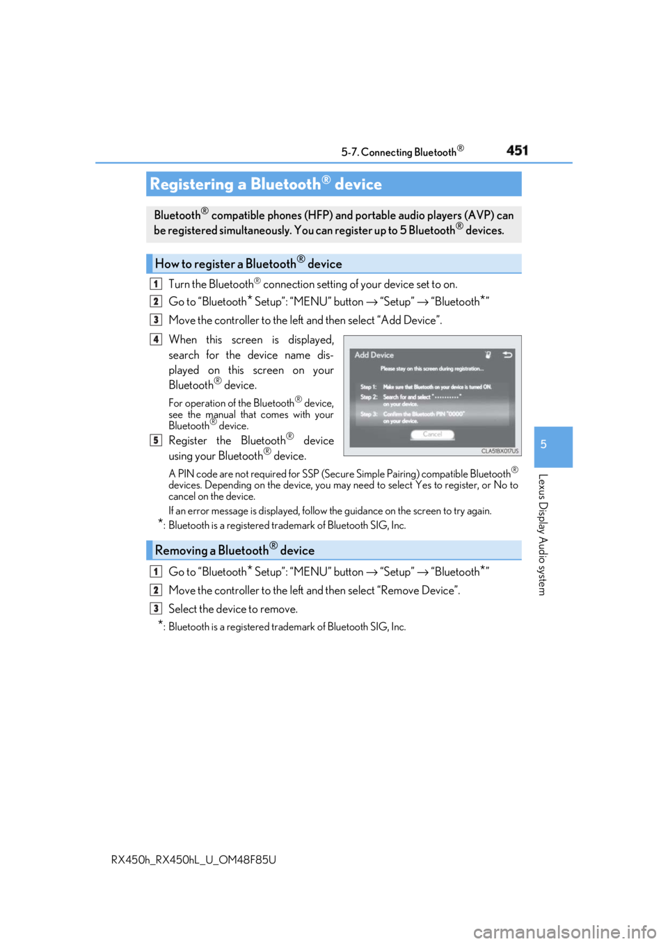 LEXUS RX450h 2018 Owners Manual 4515-7. Connecting Bluetooth ®
5
Lexus Display Audio system
RX450h_RX450hL _U_OM48F85UTurn the Bluetooth ®
connection setting of your device set to on.
Go to “Bluetooth
* Setup”: “MENU” b LEXUS RX450h 2018 Owners Manual 4515-7. Connecting Bluetooth ®
5
Lexus Display Audio system
RX450h_RX450hL _U_OM48F85UTurn the Bluetooth ®
connection setting of your device set to on.
Go to “Bluetooth
* Setup”: “MENU” b