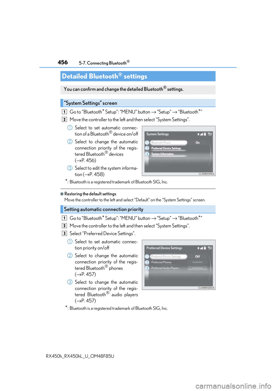 LEXUS RX450h 2018 Owners Manual 456 5-7. Connecting Bluetooth ®
RX450h_RX450hL _U_OM48F85UGo to “Bluetooth
* Setup”: “MENU” button → “Setup” → “Bluetooth
* ”
Move the controller to the left an d then select LEXUS RX450h 2018 Owners Manual 456 5-7. Connecting Bluetooth ®
RX450h_RX450hL _U_OM48F85UGo to “Bluetooth
* Setup”: “MENU” button → “Setup” → “Bluetooth
* ”
Move the controller to the left an d then select