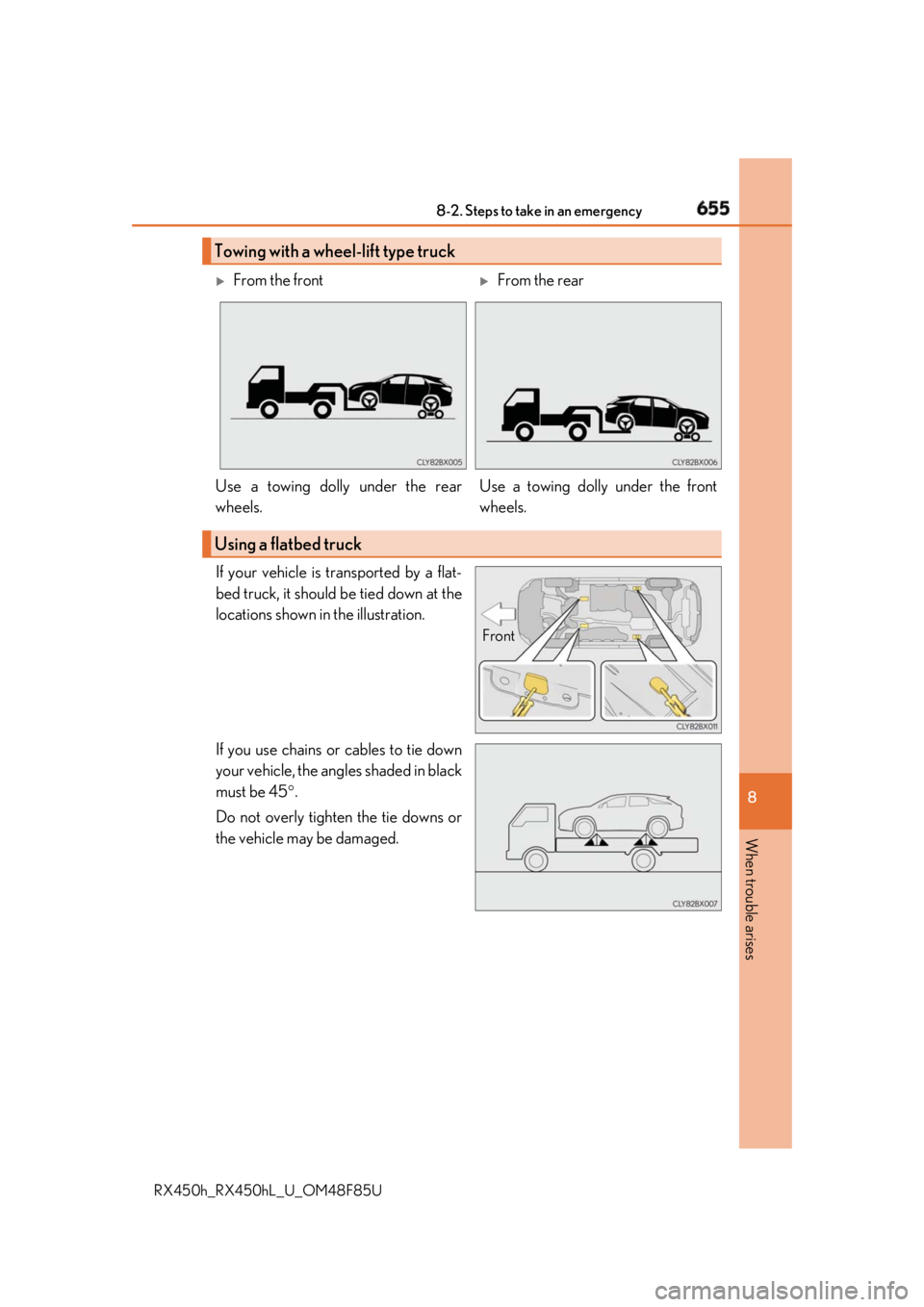 LEXUS RX450h 2018 Owners Manual 6558-2. Steps to take in an emergency
8
When trouble arises
RX450h_RX450hL _U_OM48F85UIf your vehicle is transported by a flat-
bed truck, it should be tied down at the
locations shown in the illustra LEXUS RX450h 2018 Owners Manual 6558-2. Steps to take in an emergency
8
When trouble arises
RX450h_RX450hL _U_OM48F85UIf your vehicle is transported by a flat-
bed truck, it should be tied down at the
locations shown in the illustra