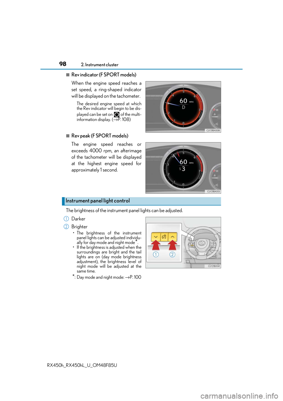 LEXUS RX450h 2018 Owners Manual 98 2. Instrument cluster
RX450h_RX450hL _U_OM48F85U■
Rev indicator (F SPORT models)
When the engine speed reaches a
set speed, a ring-shaped indicator
will be displayed on the tachometer. The desire LEXUS RX450h 2018 Owners Manual 98 2. Instrument cluster
RX450h_RX450hL _U_OM48F85U■
Rev indicator (F SPORT models)
When the engine speed reaches a
set speed, a ring-shaped indicator
will be displayed on the tachometer. The desire