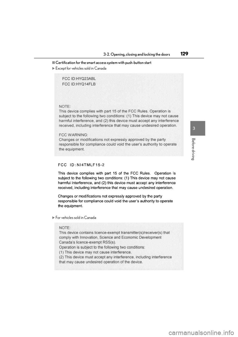 LEXUS RX450h 2021 Owners Manual 1293-2. Opening, closing and locking the doors
3
Before driving
■Certification for the smart access system with push-button start
Except for vehicles sold in Canada
For vehicles sold in Canada LEXUS RX450h 2021 Owners Manual 1293-2. Opening, closing and locking the doors
3
Before driving
■Certification for the smart access system with push-button start
Except for vehicles sold in Canada
For vehicles sold in Canada