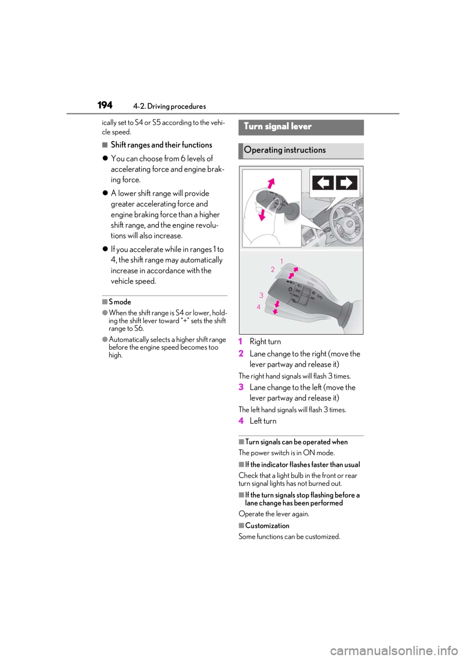 LEXUS RX450h 2021 Owners Manual 1944-2. Driving procedures
ically set to S4 or S5 according to the vehi-
cle speed.
■Shift ranges and their functions
You can choose from 6 levels of
accelerating force and engine brak-
ing for LEXUS RX450h 2021 Owners Manual 1944-2. Driving procedures
ically set to S4 or S5 according to the vehi-
cle speed.
■Shift ranges and their functions
You can choose from 6 levels of
accelerating force and engine brak-
ing for