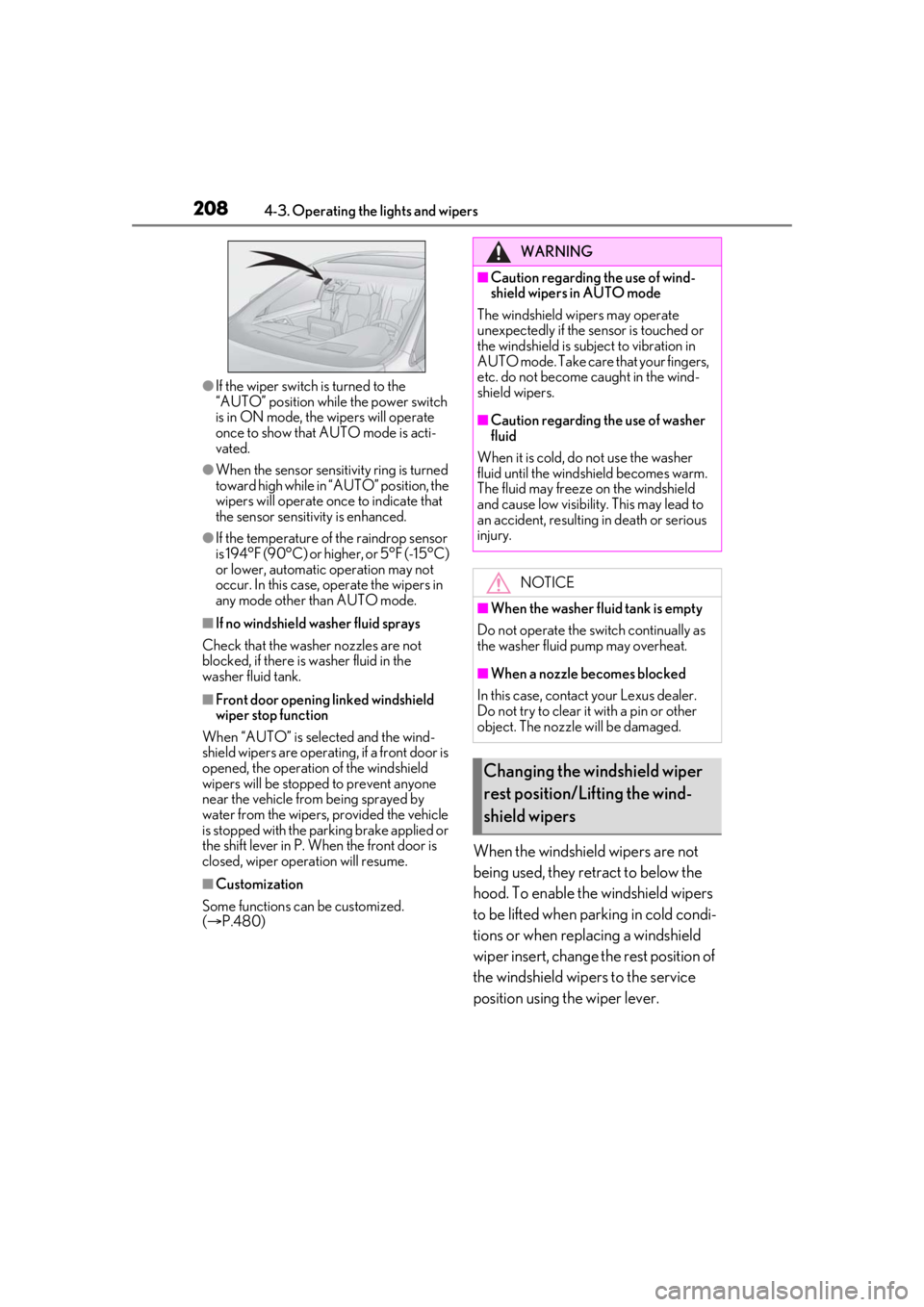 LEXUS RX450h 2021 Owners Manual 2084-3. Operating the lights and wipers
●If the wiper switch is turned to the
“AUTO” position while the power switch
is in ON mode, the wipers will operate
once to show that AUTO mode is acti LEXUS RX450h 2021 Owners Manual 2084-3. Operating the lights and wipers
●If the wiper switch is turned to the
“AUTO” position while the power switch
is in ON mode, the wipers will operate
once to show that AUTO mode is acti