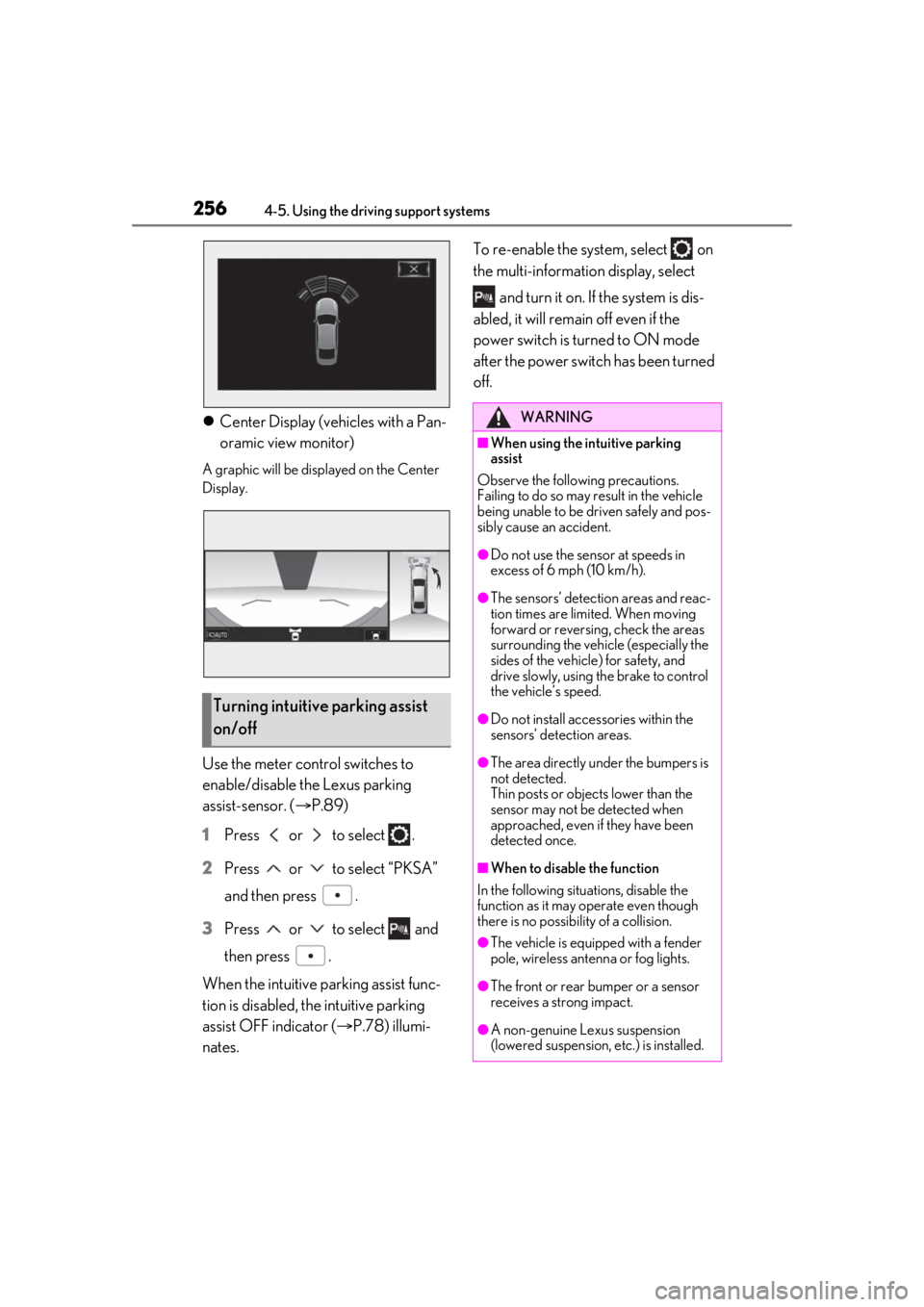 LEXUS RX450h 2021 Owners Manual 2564-5. Using the driving support systems
Center Display (vehicles with a Pan-
oramic view monitor)
A graphic will be displayed on the Center
Display.
Use the meter control switches to
enable/dis LEXUS RX450h 2021 Owners Manual 2564-5. Using the driving support systems
Center Display (vehicles with a Pan-
oramic view monitor)
A graphic will be displayed on the Center
Display.
Use the meter control switches to
enable/dis