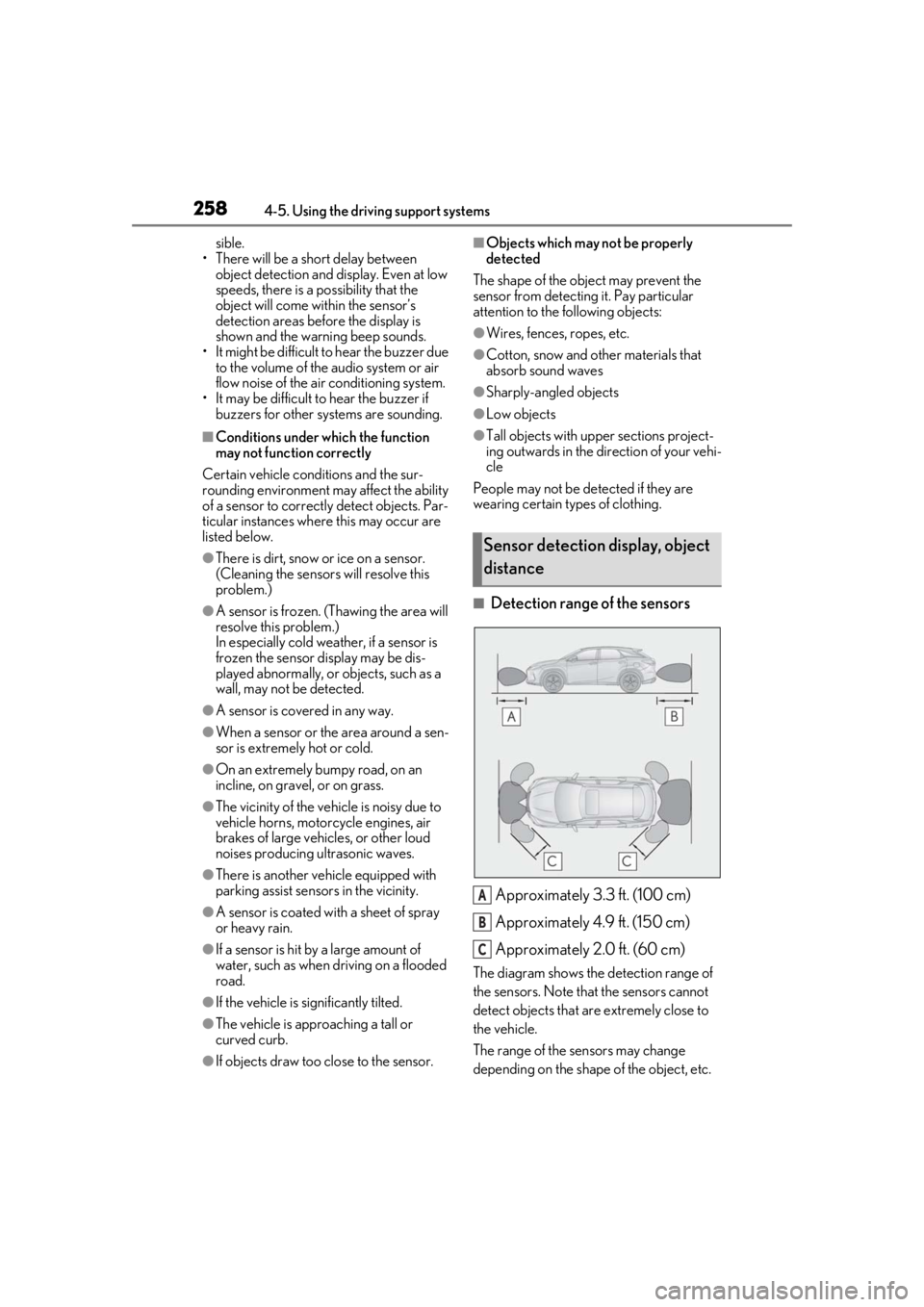 LEXUS RX450h 2021 Owners Manual 2584-5. Using the driving support systems
sible.
• There will be a short delay between object detection and display. Even at low
speeds, there is a possibility that the
object will come within th LEXUS RX450h 2021 Owners Manual 2584-5. Using the driving support systems
sible.
• There will be a short delay between object detection and display. Even at low
speeds, there is a possibility that the
object will come within th