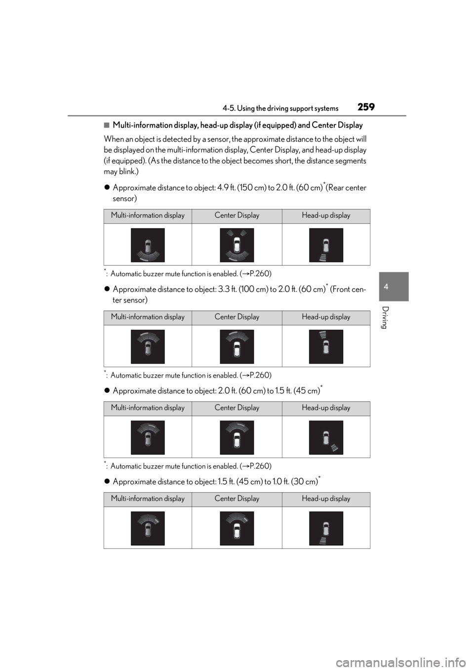 LEXUS RX450h 2021 Service Manual 2594-5. Using the driving support systems
4
Driving
■Multi-information display, head-up display (if equipped) and Center Display
When an object is detected by a sensor, the approximate distance to t LEXUS RX450h 2021 Service Manual 2594-5. Using the driving support systems
4
Driving
■Multi-information display, head-up display (if equipped) and Center Display
When an object is detected by a sensor, the approximate distance to t
