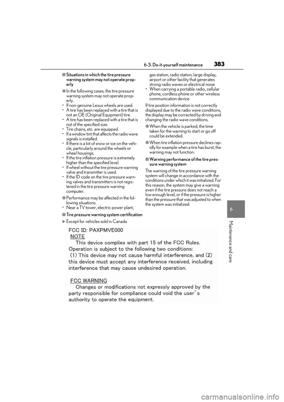 LEXUS RX450h 2021 Owners Manual 3836-3. Do-it-yourself maintenance
6
Maintenance and care
■Situations in which the tire pressure
warning system may not operate prop-
erly
●In the following cases, the tire pressure
warning syst LEXUS RX450h 2021 Owners Manual 3836-3. Do-it-yourself maintenance
6
Maintenance and care
■Situations in which the tire pressure
warning system may not operate prop-
erly
●In the following cases, the tire pressure
warning syst