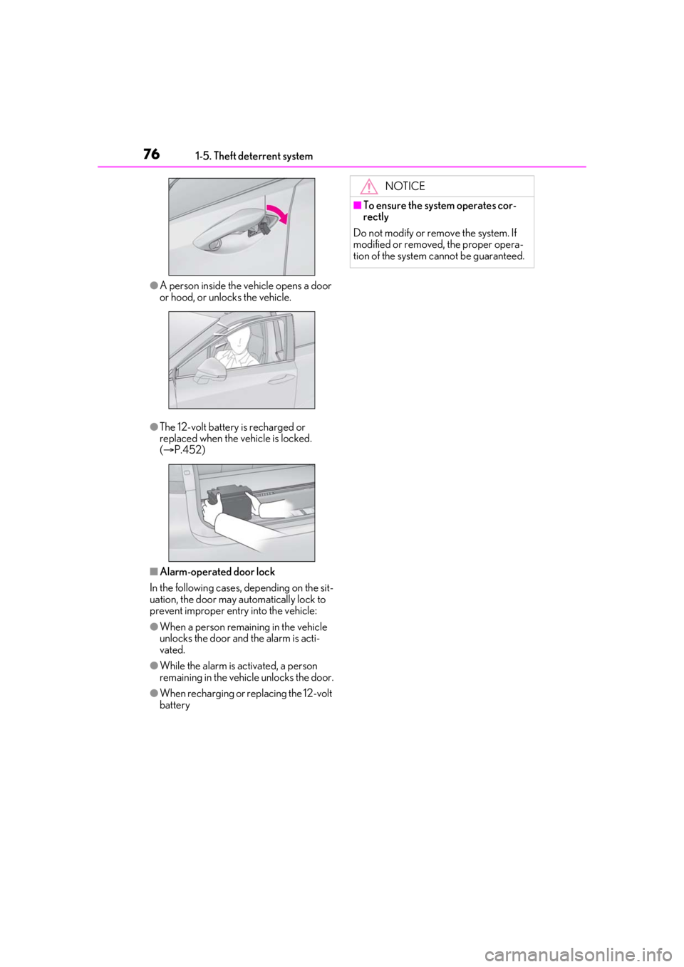 LEXUS RX450h 2021 Manual PDF 761-5. Theft deterrent system
●A person inside the vehicle opens a door
or hood, or unlocks the vehicle.
●The 12-volt battery is recharged or
replaced when the vehicle is locked.
( P.452)
LEXUS RX450h 2021 Manual PDF 761-5. Theft deterrent system
●A person inside the vehicle opens a door
or hood, or unlocks the vehicle.
●The 12-volt battery is recharged or
replaced when the vehicle is locked.
( P.452)
