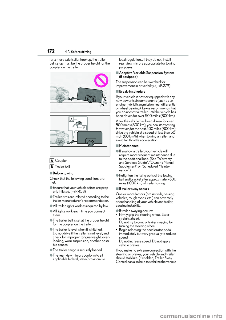LEXUS RX450h 2022 Owners Manual 1724-1. Before driving
for a more safe trailer hookup, the trailer
ball setup must be the proper height for the
coupler on the trailer.
Coupler
Trailer ball
■Before towing
Check that the following LEXUS RX450h 2022 Owners Manual 1724-1. Before driving
for a more safe trailer hookup, the trailer
ball setup must be the proper height for the
coupler on the trailer.
Coupler
Trailer ball
■Before towing
Check that the following