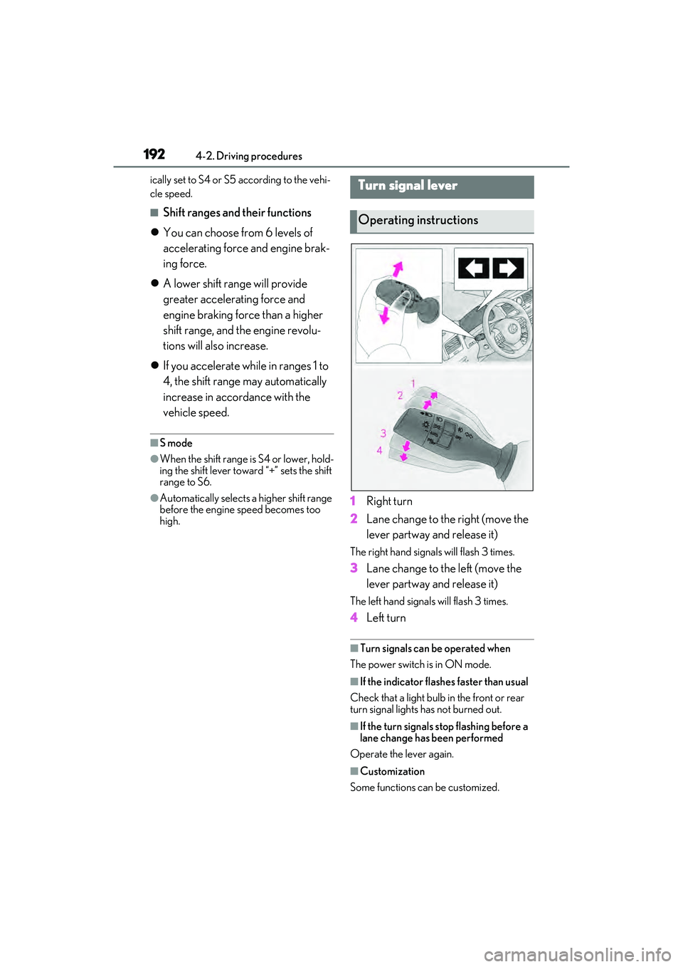 LEXUS RX450h 2022 Owners Manual 1924-2. Driving procedures
ically set to S4 or S5 according to the vehi-
cle speed.
■Shift ranges and their functions
You can choose from 6 levels of
accelerating force and engine brak-
ing for LEXUS RX450h 2022 Owners Manual 1924-2. Driving procedures
ically set to S4 or S5 according to the vehi-
cle speed.
■Shift ranges and their functions
You can choose from 6 levels of
accelerating force and engine brak-
ing for