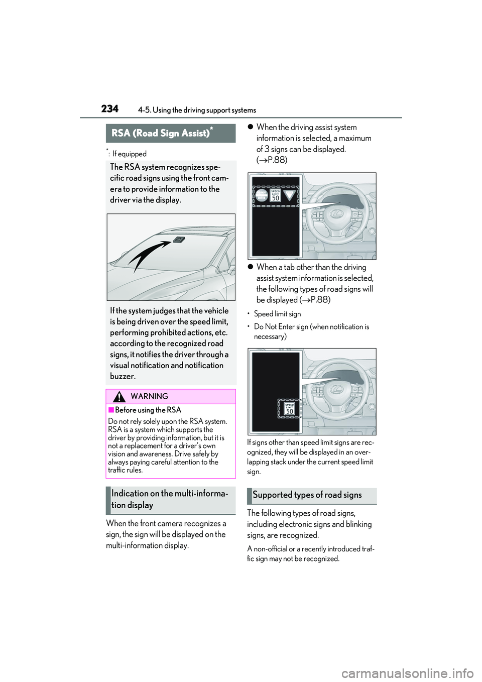 LEXUS RX450h 2022 Owners Manual 2344-5. Using the driving support systems
*:If equipped
When the front camera recognizes a
sign, the sign will be displayed on the
multi-information display.
When the driving assist system
infor LEXUS RX450h 2022 Owners Manual 2344-5. Using the driving support systems
*:If equipped
When the front camera recognizes a
sign, the sign will be displayed on the
multi-information display.
When the driving assist system
infor