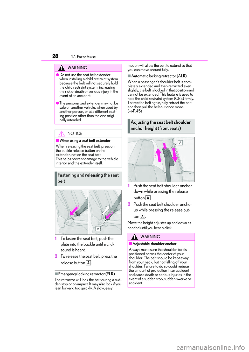 LEXUS RX450h 2022 Owners Manual 281-1. For safe use
1To fasten the seat belt, push the
plate into the buckle until a click
sound is heard.
2 To release the seat belt, press the
release button .
■Emergency locking retractor (E LEXUS RX450h 2022 Owners Manual 281-1. For safe use
1To fasten the seat belt, push the
plate into the buckle until a click
sound is heard.
2 To release the seat belt, press the
release button .
■Emergency locking retractor (E