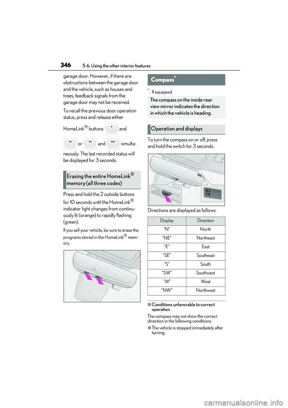 LEXUS RX450h 2022 User Guide 3465-6. Using the other interior features
garage door. However, if there are
obstructions between the garage door
and the vehicle, such as houses and
trees, feedback signals from the
garage door m LEXUS RX450h 2022 User Guide 3465-6. Using the other interior features
garage door. However, if there are
obstructions between the garage door
and the vehicle, such as houses and
trees, feedback signals from the
garage door m