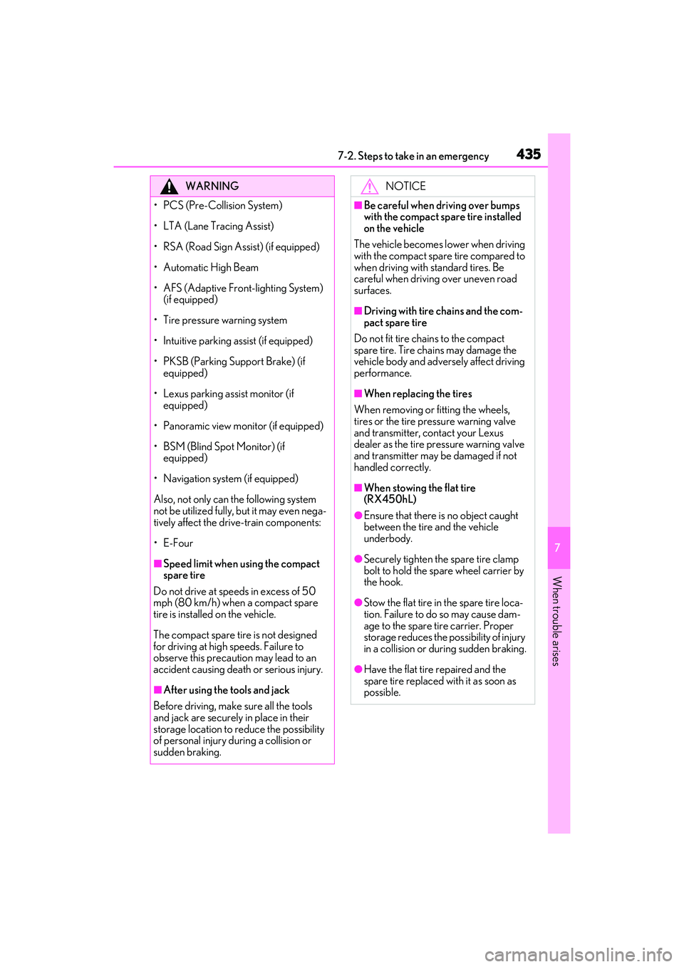 LEXUS RX450h 2022 User Guide 4357-2. Steps to take in an emergency
7
When trouble arises
WARNING
• PCS (Pre-Collision System)
• LTA (Lane Tracing Assist)
• RSA (Road Sign Assist) (if equipped)
• Automatic High Beam
• AF LEXUS RX450h 2022 User Guide 4357-2. Steps to take in an emergency
7
When trouble arises
WARNING
• PCS (Pre-Collision System)
• LTA (Lane Tracing Assist)
• RSA (Road Sign Assist) (if equipped)
• Automatic High Beam
• AF