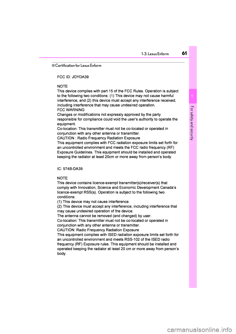 LEXUS RX450h 2022 Repair Manual 611-3. Lexus Enform
1
For safety and security
■Certification for Lexus Enform LEXUS RX450h 2022 Repair Manual 611-3. Lexus Enform
1
For safety and security
■Certification for Lexus Enform