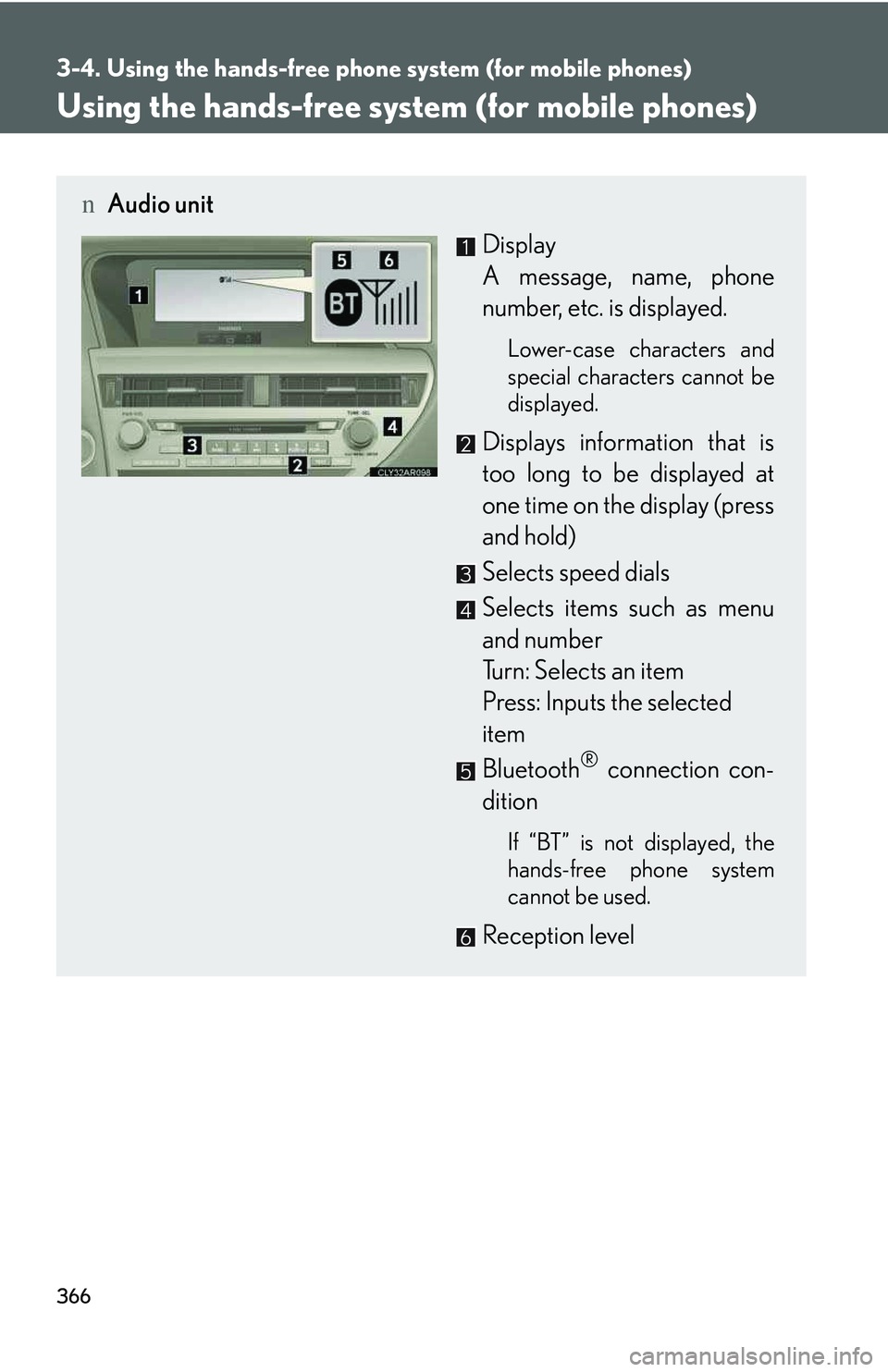 LEXUS RX350 2011  Owners Manual 366
3-4. Using the hands-free phone system (for mobile phones)
Using the hands-free system (for mobile phones)
nAudio unit
Display 
A message, name, phone
number, etc. is displayed.
Lower-case charact