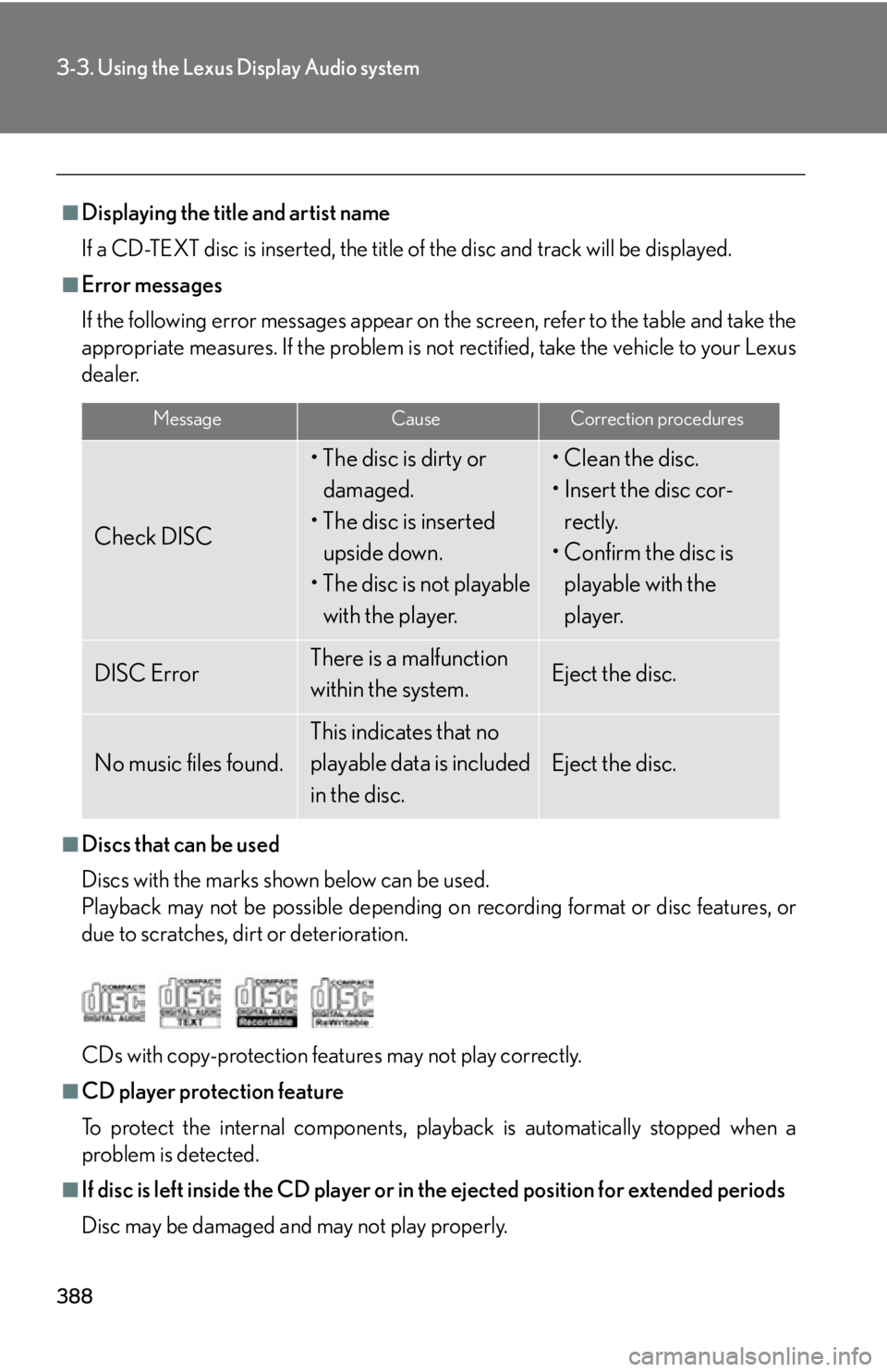 LEXUS RX350 2015  Owners Manual 3883-3. Using the Lexus Display Audio system
■
Displaying the title and artist name
If a CD-TEXT disc is inserted, the title of the disc and track will be displayed.■
Error messages
If the followi
