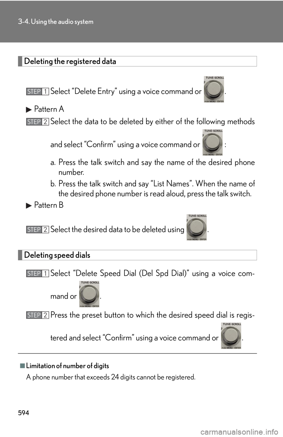 LEXUS RX350 2015  Owners Manual 5943-4. Using the audio system
Deleting the registered data
Select “Delete Entry” using a voice command or  .
Pattern A
Select the data to be deleted  by either of the following methods
and select