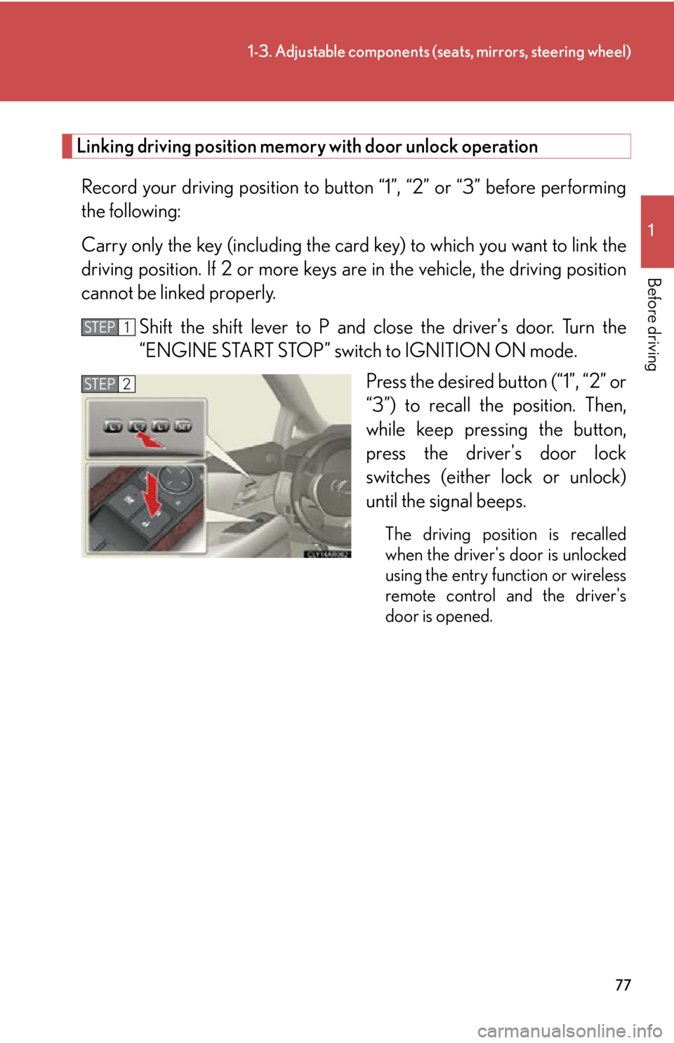 LEXUS RX350 2015 Manual PDF 771-3. Adjustable components (seats, mirrors, steering wheel)
1
Before driving Linking driving position memory with door unlock operation
Record your driving position to butto n “1”, “2” or LEXUS RX350 2015 Manual PDF 771-3. Adjustable components (seats, mirrors, steering wheel)
1
Before driving Linking driving position memory with door unlock operation
Record your driving position to butto n “1”, “2” or