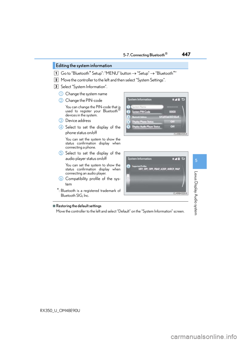 LEXUS RX350 2016 Owners Manual 4475-7. Connecting Bluetooth ®
5
Lexus Display Audio system
RX350_U_OM48E90U Go to “Bluetooth
* Setup”: “MENU” button “Setup” “Bluetooth
* ”
Move the controller to the le LEXUS RX350 2016 Owners Manual 4475-7. Connecting Bluetooth ®
5
Lexus Display Audio system
RX350_U_OM48E90U Go to “Bluetooth
* Setup”: “MENU” button “Setup” “Bluetooth
* ”
Move the controller to the le