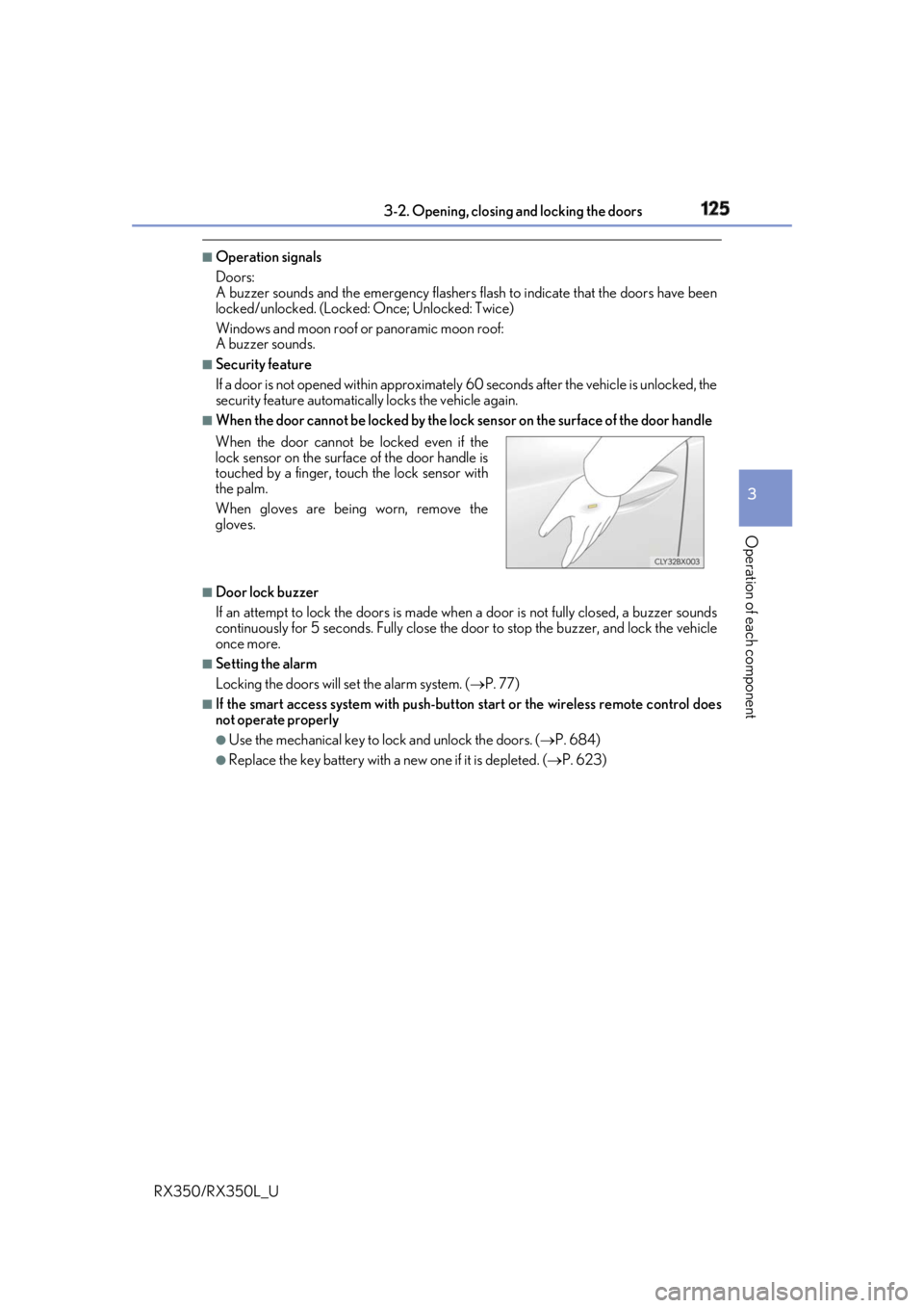 LEXUS RX350 2019  Owners Manual 1253-2. Opening, closing  and locking the doors
3
Operation of each component
RX350/RX350L_U ■
Operation signals
Doors:
A buzzer sounds and the emergency flashers  flash to indicate that the doors h