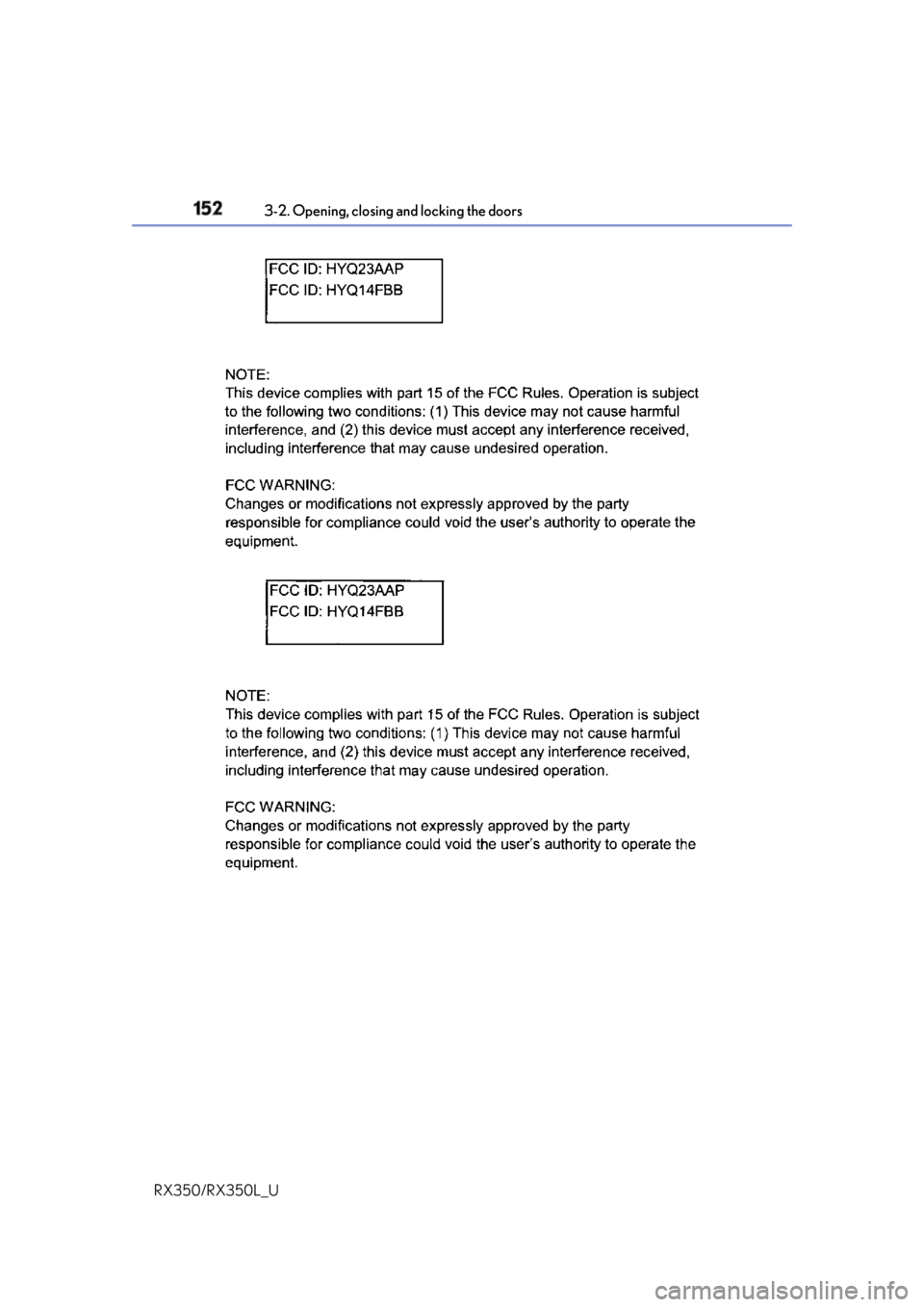 LEXUS RX350 2019  Owners Manual 152 3-2. Opening, closing and locking the doors
RX350/RX350L_U 