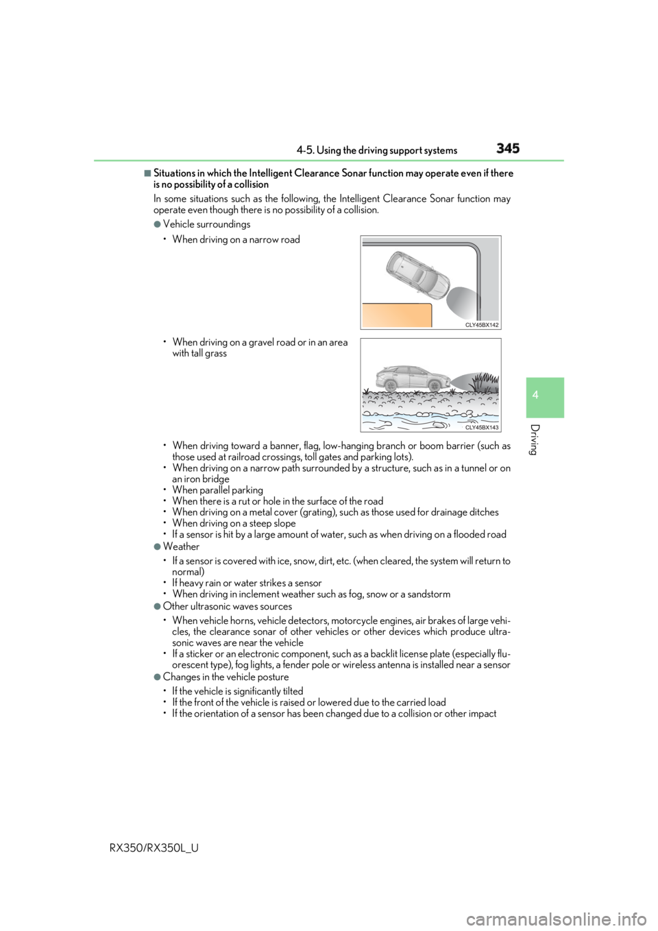LEXUS RX350 2019 Owners Manual 3454-5. Using the driving support systems
4
Driving
RX350/RX350L_U ■
Situations in which the Intelligent Clearance Sonar function may operate even if there
is no possibility of a collision
In some LEXUS RX350 2019 Owners Manual 3454-5. Using the driving support systems
4
Driving
RX350/RX350L_U ■
Situations in which the Intelligent Clearance Sonar function may operate even if there
is no possibility of a collision
In some