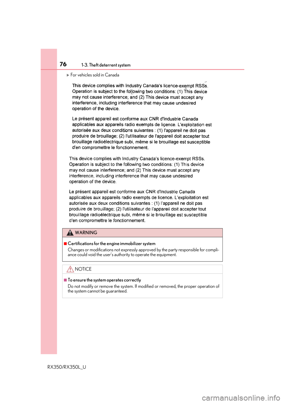 LEXUS RX350 2019 Manual PDF 76 1-3. Theft deterrent system
RX350/RX350L_U
For vehicles sold in Canada
WARNING ■
Certifications for the en gine immobilizer system
Changes or modifications not expressly appr oved by the part LEXUS RX350 2019 Manual PDF 76 1-3. Theft deterrent system
RX350/RX350L_U
For vehicles sold in Canada
WARNING ■
Certifications for the en gine immobilizer system
Changes or modifications not expressly appr oved by the part