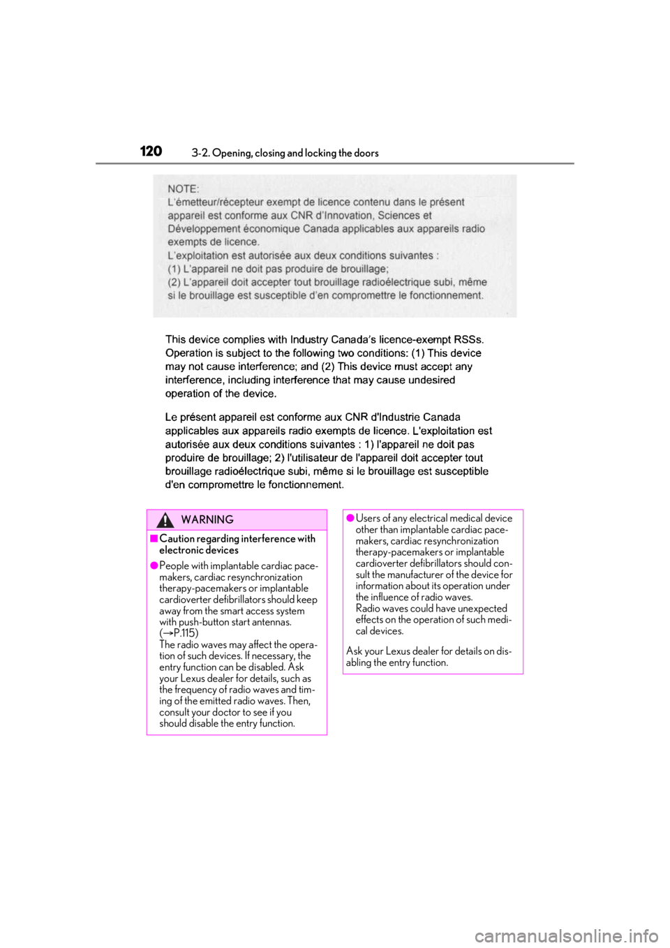 LEXUS RX350 2021 Owners Manual 1203-2. Opening, closing and locking the doors
WARNING
■Caution regarding interference with
electronic devices
●People with implantable cardiac pace-
makers, cardiac resynchronization
therapy-pa LEXUS RX350 2021 Owners Manual 1203-2. Opening, closing and locking the doors
WARNING
■Caution regarding interference with
electronic devices
●People with implantable cardiac pace-
makers, cardiac resynchronization
therapy-pa