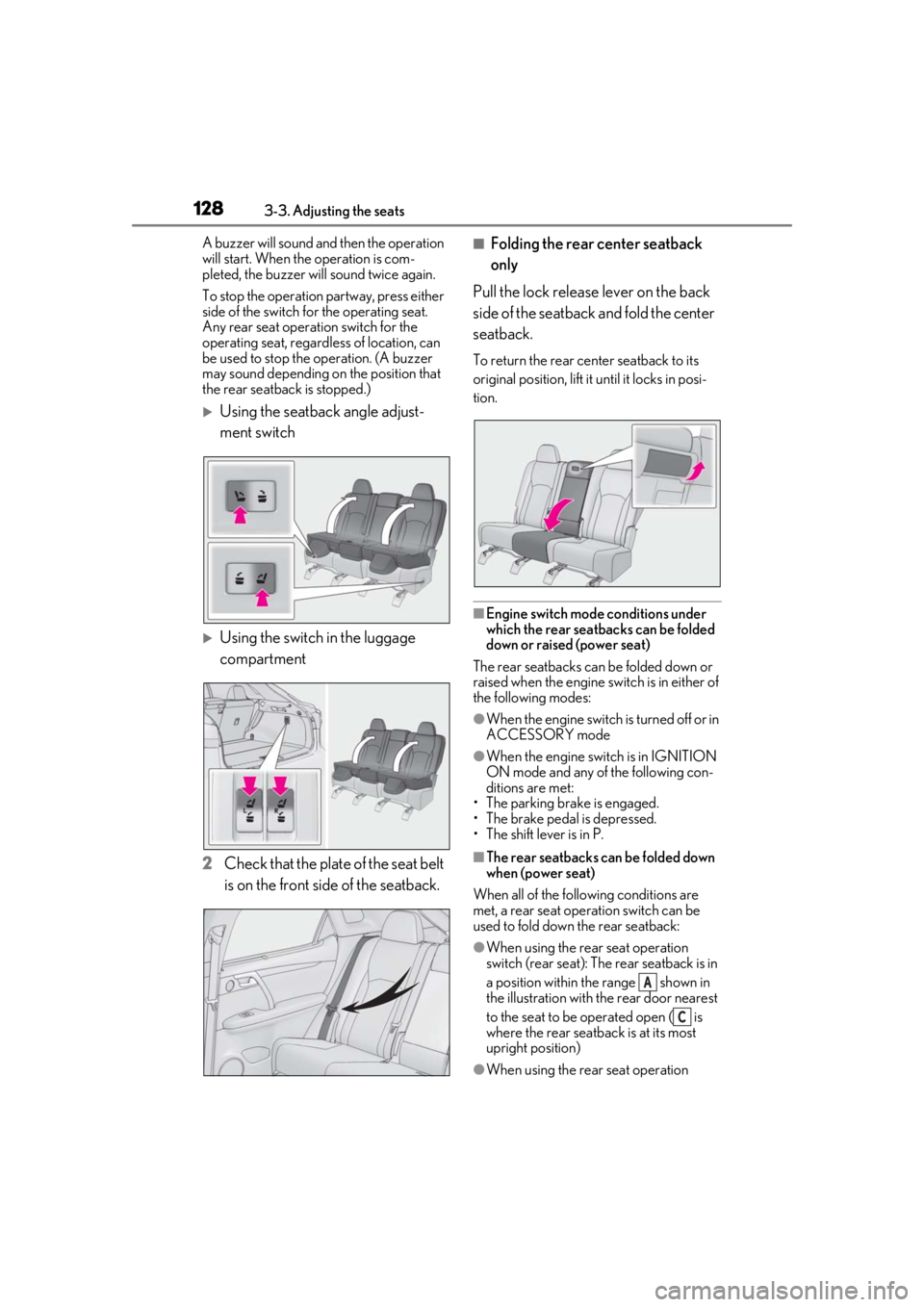 LEXUS RX350 2021 User Guide 1283-3. Adjusting the seats
A buzzer will sound and then the operation
will start. When the operation is com-
pleted, the buzzer will sound twice again.
To stop the operation partway, press either
s LEXUS RX350 2021 User Guide 1283-3. Adjusting the seats
A buzzer will sound and then the operation
will start. When the operation is com-
pleted, the buzzer will sound twice again.
To stop the operation partway, press either
s