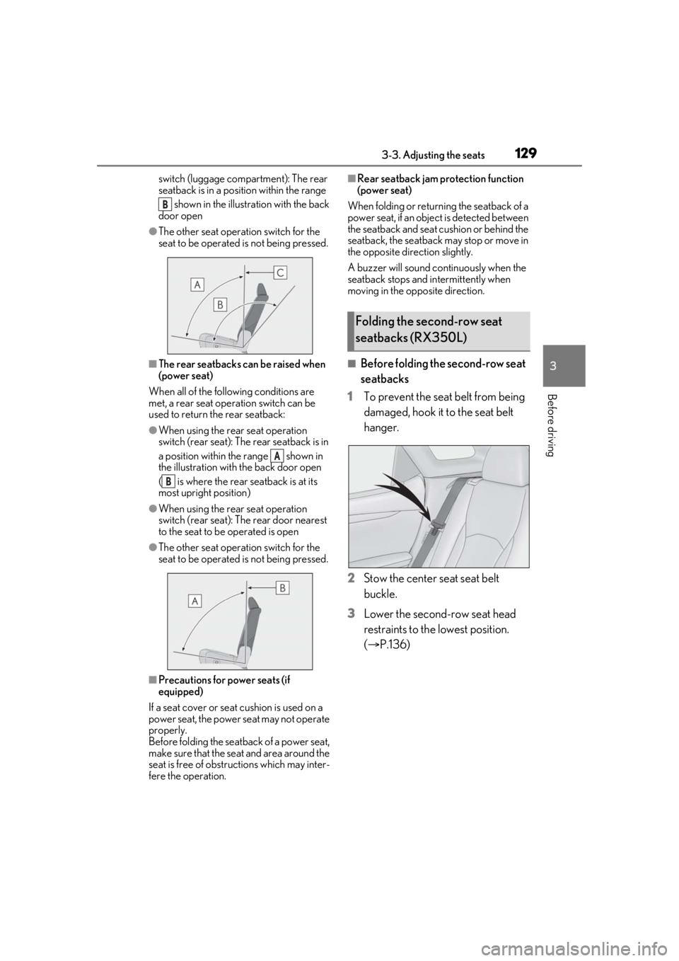 LEXUS RX350 2021 Owners Manual 1293-3. Adjusting the seats
3
Before driving
switch (luggage compartment): The rear
seatback is in a position within the range shown in the illustration with the back
door open
●The other seat op LEXUS RX350 2021 Owners Manual 1293-3. Adjusting the seats
3
Before driving
switch (luggage compartment): The rear
seatback is in a position within the range shown in the illustration with the back
door open
●The other seat op