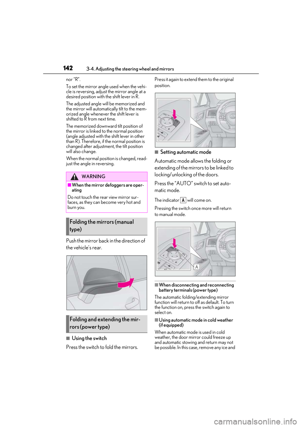 LEXUS RX350 2021 Owners Manual 1423-4. Adjusting the steering wheel and mirrors
nor “R”.
To set the mirror angle used when the vehi-
cle is reversing, adjust the mirror angle at a
desired position with the shift lever in R.
Th LEXUS RX350 2021 Owners Manual 1423-4. Adjusting the steering wheel and mirrors
nor “R”.
To set the mirror angle used when the vehi-
cle is reversing, adjust the mirror angle at a
desired position with the shift lever in R.
Th