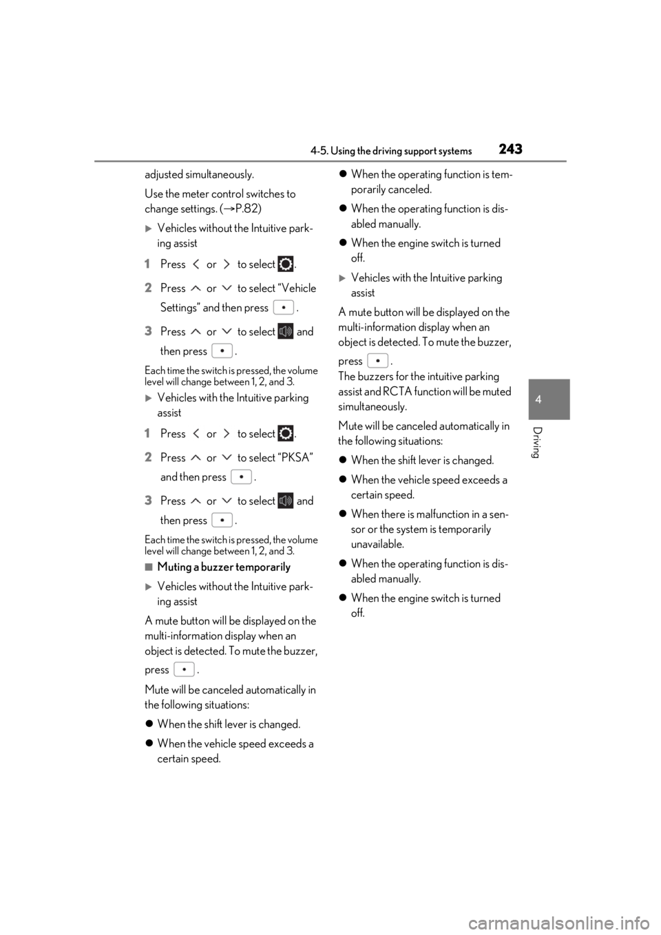LEXUS RX350 2021 Owners Manual 2434-5. Using the driving support systems
4
Driving
adjusted simultaneously.
Use the meter control switches to
change settings. (P.82)
Vehicles without the Intuitive park-
ing assist
1 Press LEXUS RX350 2021 Owners Manual 2434-5. Using the driving support systems
4
Driving
adjusted simultaneously.
Use the meter control switches to
change settings. (P.82)
Vehicles without the Intuitive park-
ing assist
1 Press