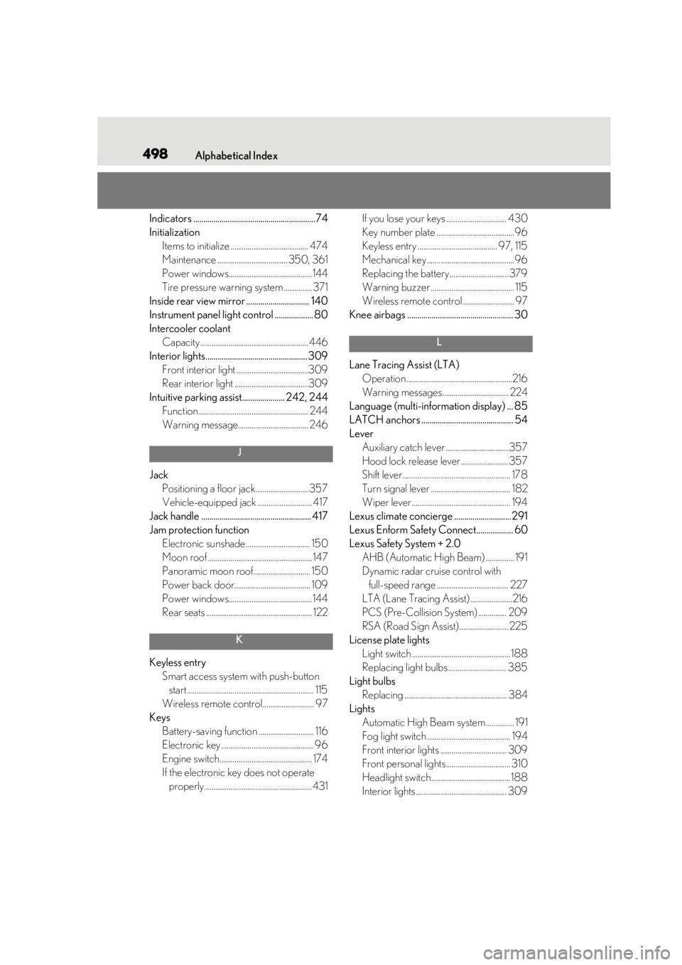 LEXUS RX350 2021  Owners Manual 498Alphabetical Index
Indicators ............................................................74
InitializationItems to initialize ......................................... 474
Maintenance ............