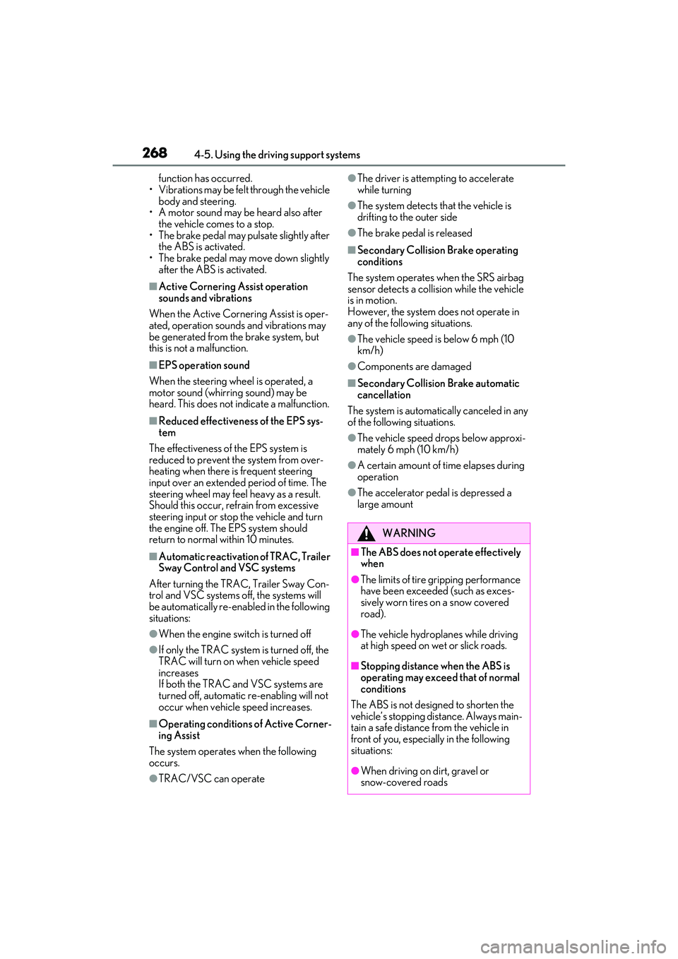 LEXUS RX350 2022 Workshop Manual 2684-5. Using the driving support systems
function has occurred.
• Vibrations may be felt through the vehicle body and steering.
• A motor sound may be heard also after the vehicle comes to a st LEXUS RX350 2022 Workshop Manual 2684-5. Using the driving support systems
function has occurred.
• Vibrations may be felt through the vehicle body and steering.
• A motor sound may be heard also after the vehicle comes to a st