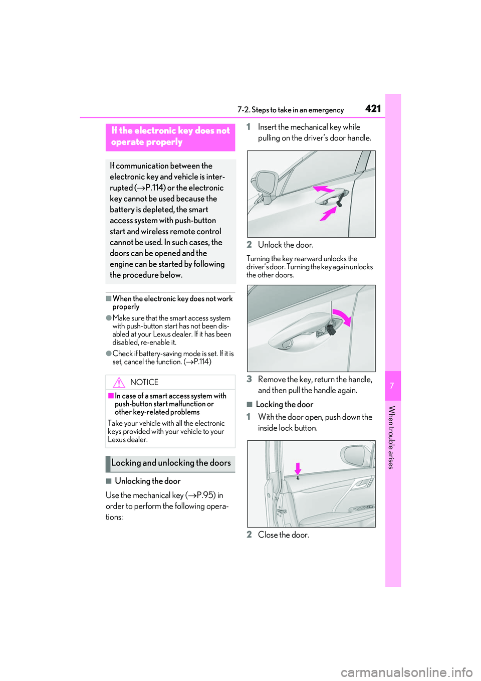 LEXUS RX350 2022 Owners Manual 4217-2. Steps to take in an emergency
7
When trouble arises
■When the electronic key does not work
properly
●Make sure that the smart access system
with push-button start has not been dis-
abled LEXUS RX350 2022 Owners Manual 4217-2. Steps to take in an emergency
7
When trouble arises
■When the electronic key does not work
properly
●Make sure that the smart access system
with push-button start has not been dis-
abled