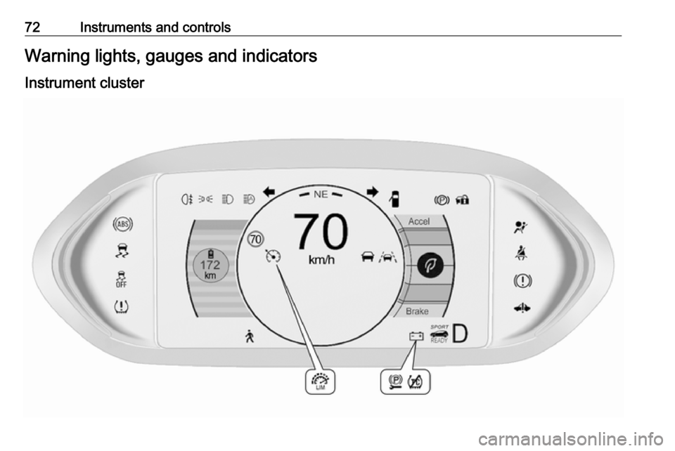 OPEL AMPERA E 2019 Owners Guide 72Instruments and controlsWarning lights, gauges and indicatorsInstrument cluster 