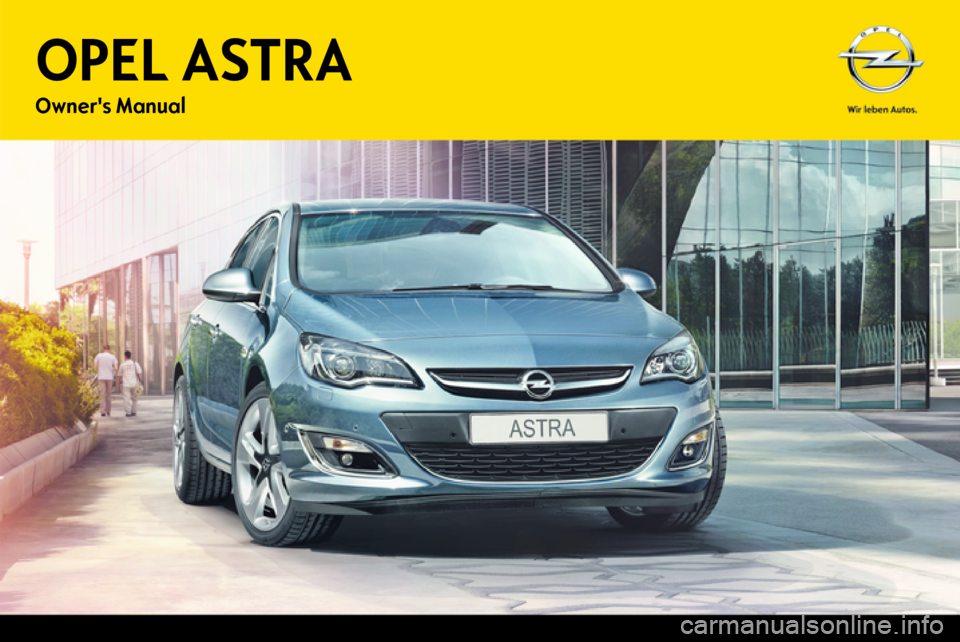 OPEL ASTRA J 2014  Manual user OPEL ASTRAOwners Manual 