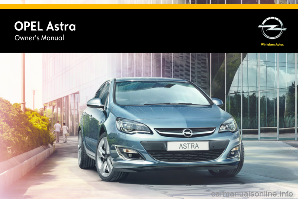 OPEL ASTRA J 2015  Owners Manual OPEL AstraOwners Manual 
